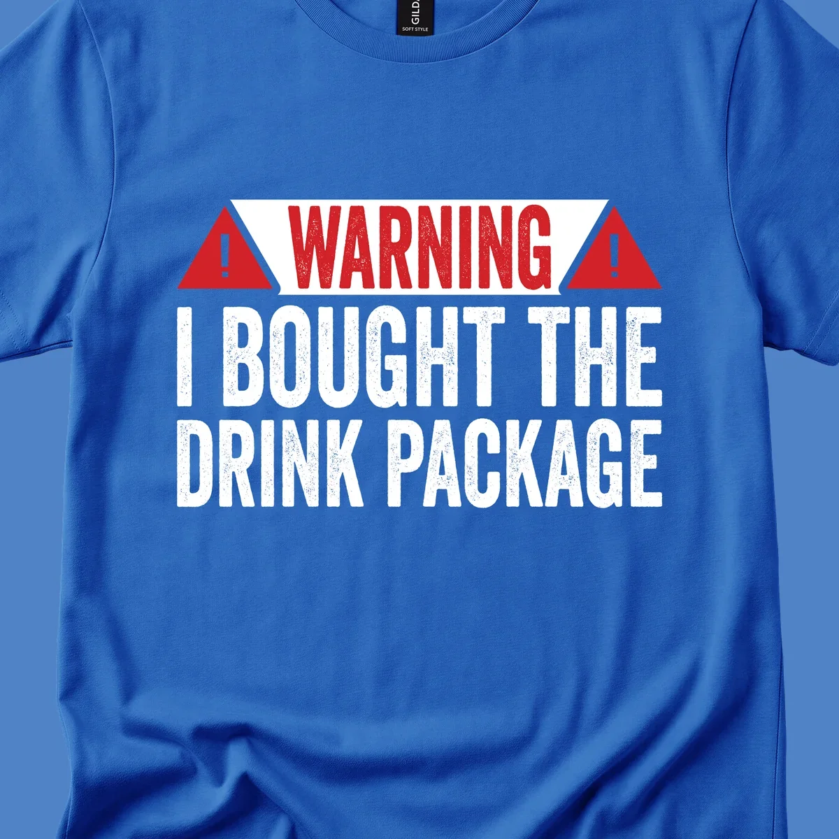 Warning-style graphic with red triangles and white distressed text reading 'I Bought The Drink Package' on gray background