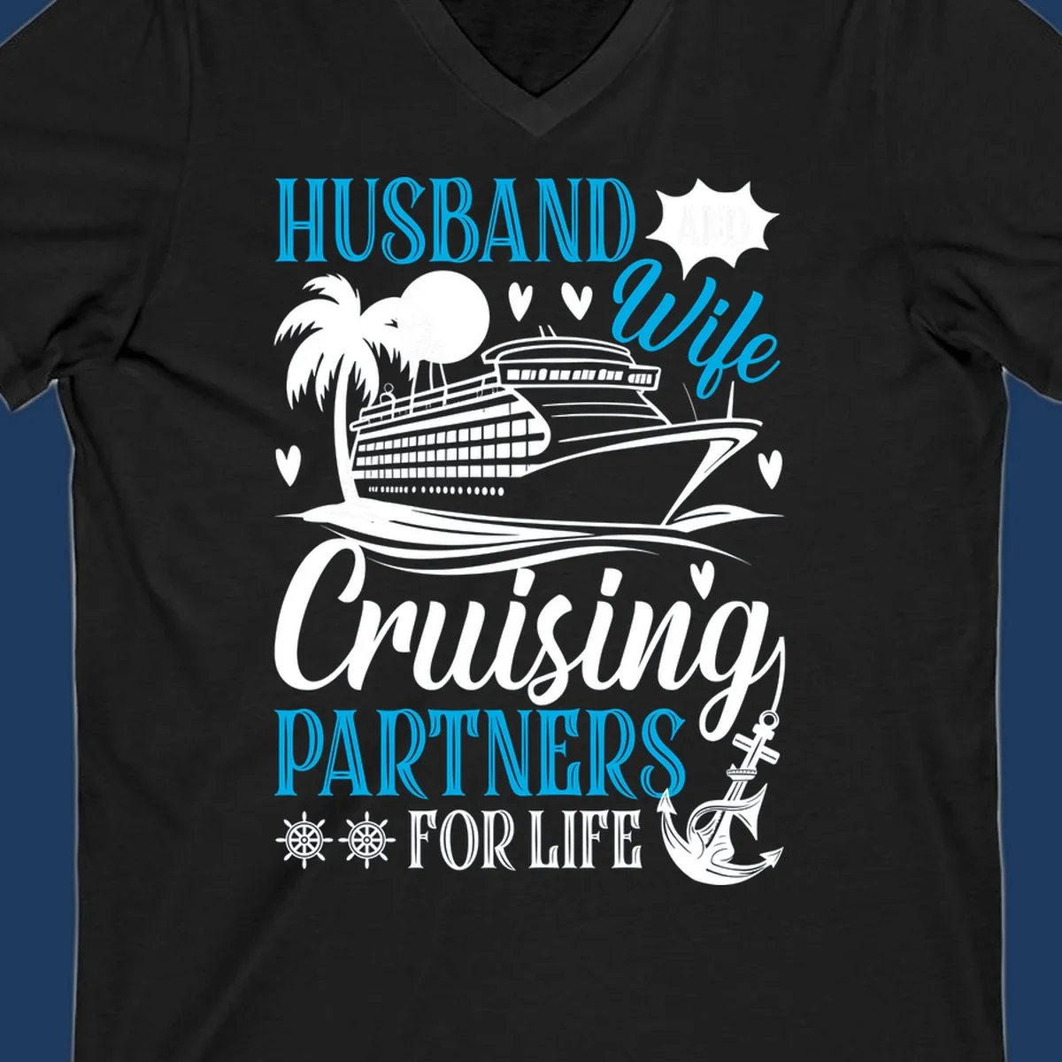 Cruise partners for life design: cruise ship with palm tree, hearts, and nautical elements. Text reads Husband, Wife, Cruising Partners For Life.