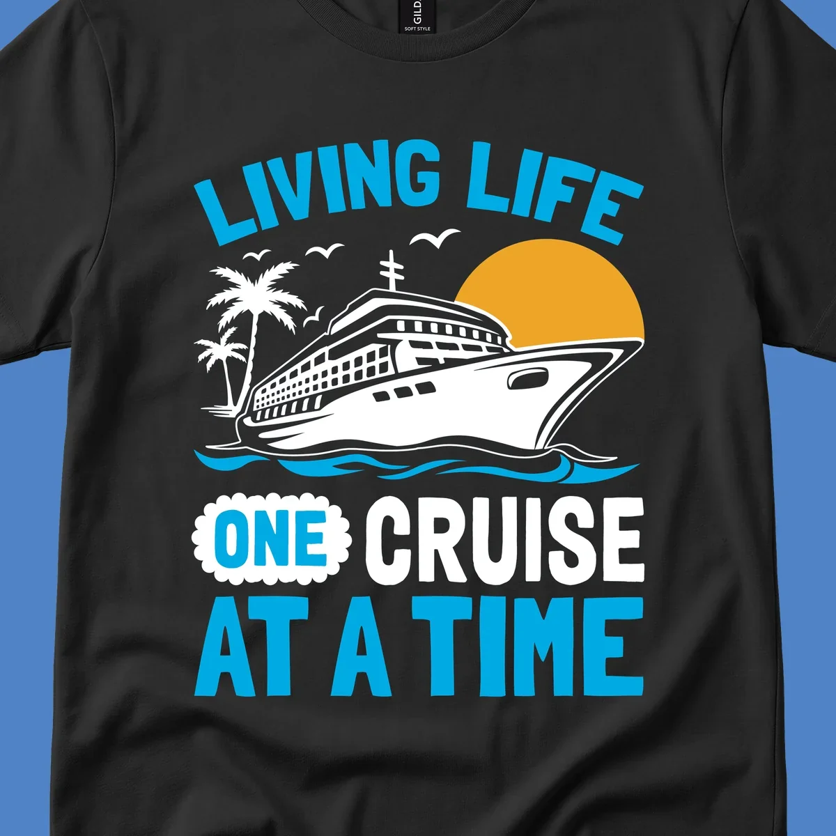 Living life one cruise at a time design with cruise ship, palm trees, sun, and ocean waves in cyan, white, and gold