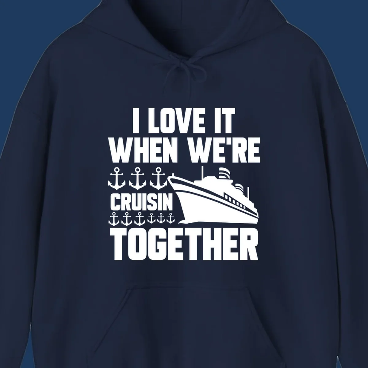 White cruise ship and anchor icons with text reading 'I Love It When We're Cruisin Together' on gray background