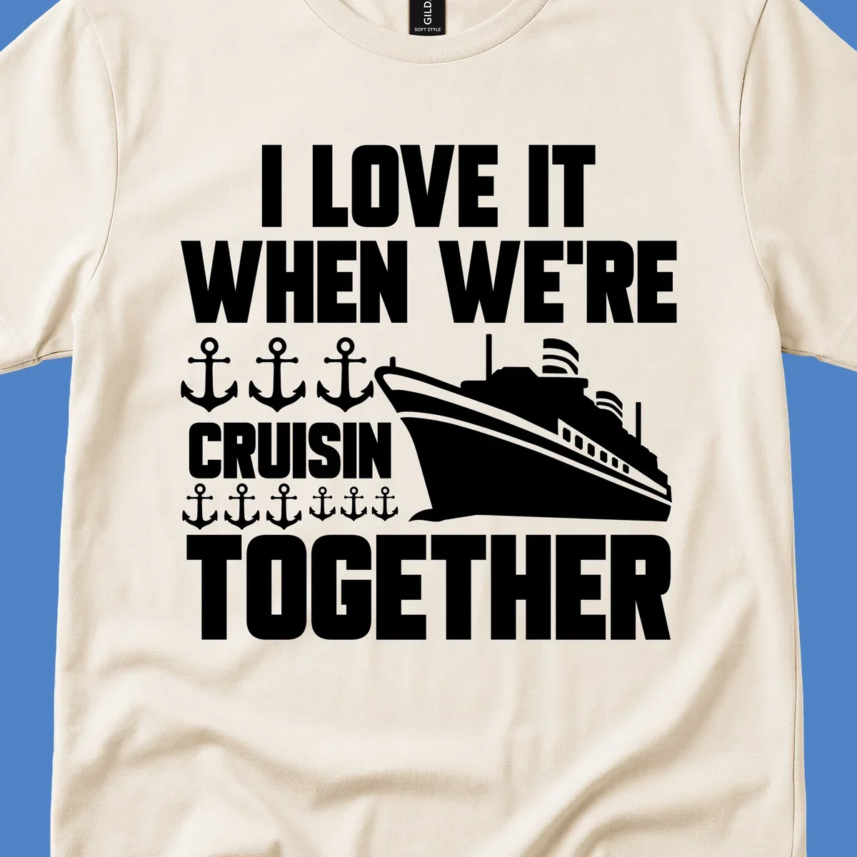 White cruise ship and anchor icons with text reading 'I Love It When We're Cruisin Together' on gray background