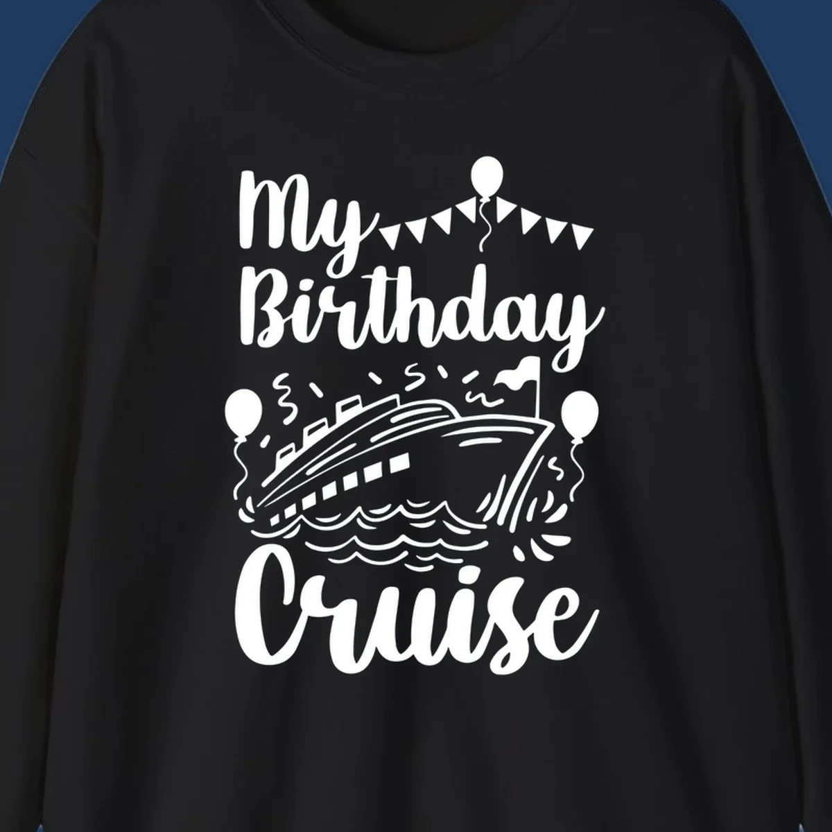 Birthday cruise celebration design with ship, waves, balloons and bunting flags with text 'My Birthday Cruise'