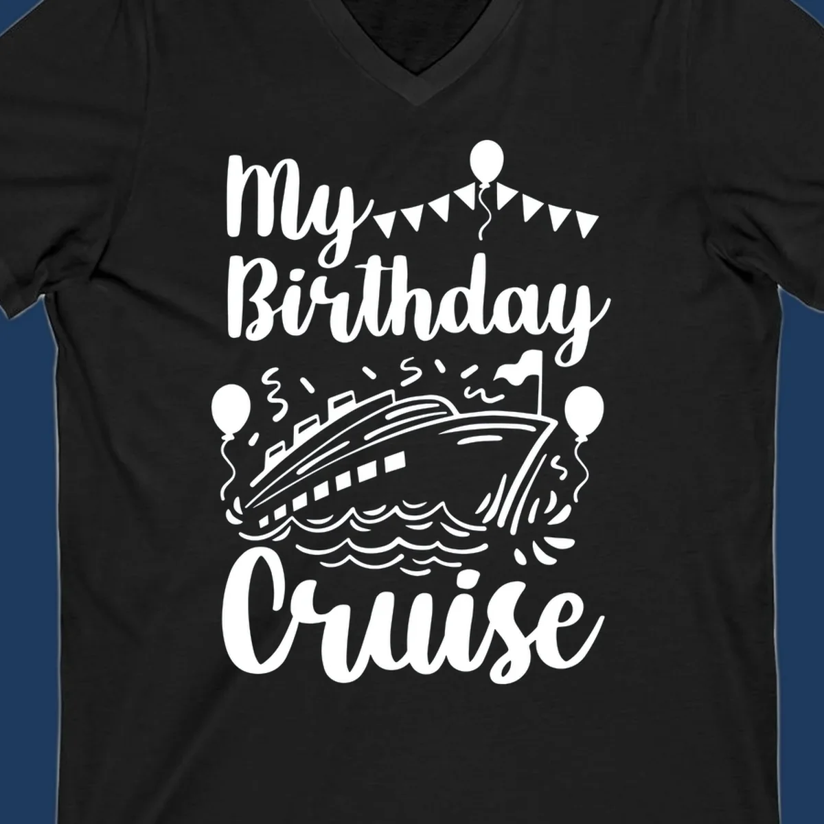 Birthday cruise celebration design with ship, waves, balloons and bunting flags with text 'My Birthday Cruise'