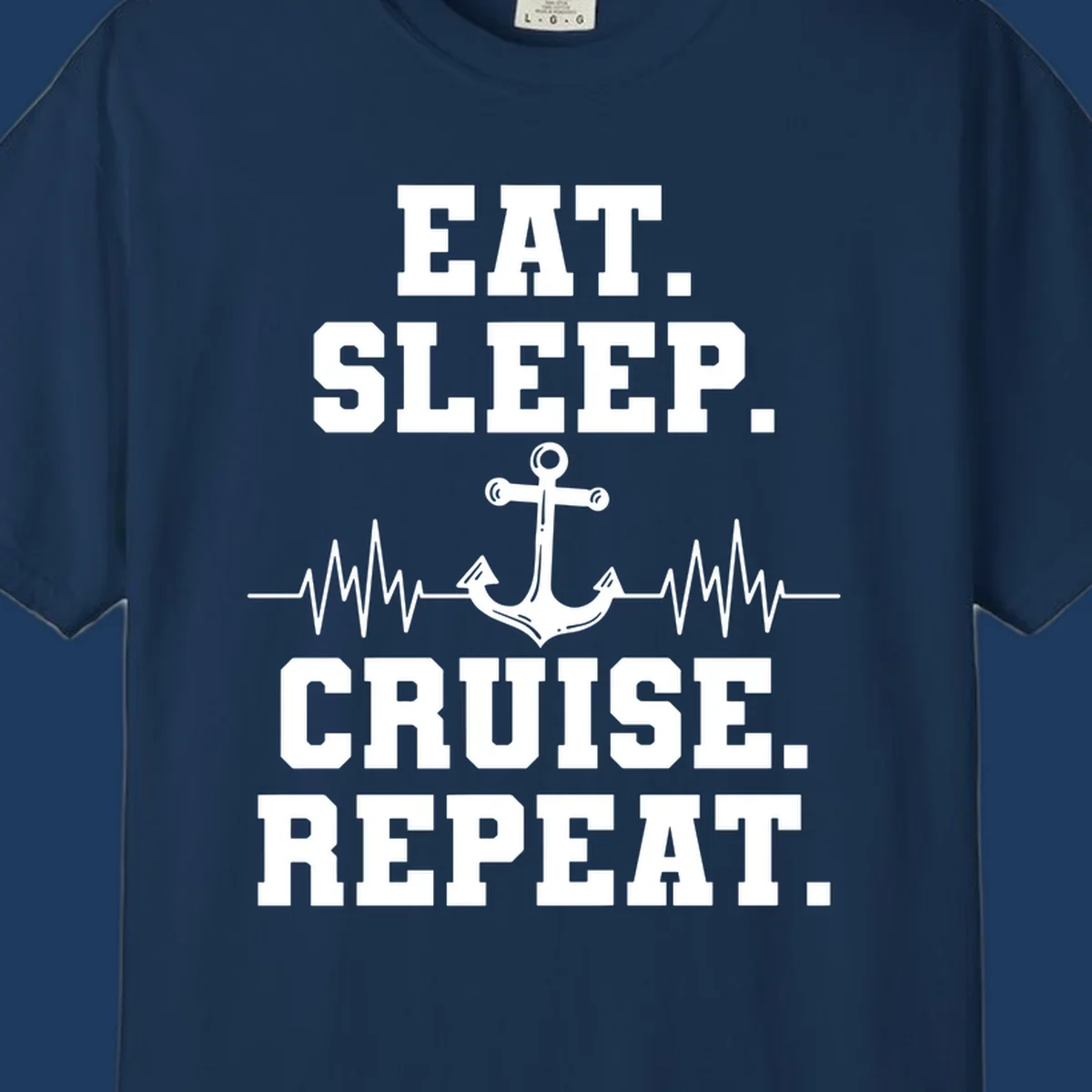 White text reading 'Eat Sleep Cruise Repeat' with anchor and heartbeat pulse line design on gray background