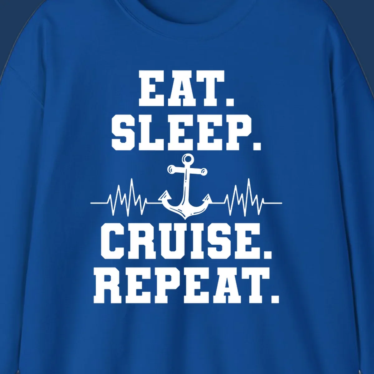 White text reading 'Eat Sleep Cruise Repeat' with anchor and heartbeat pulse line design on gray background