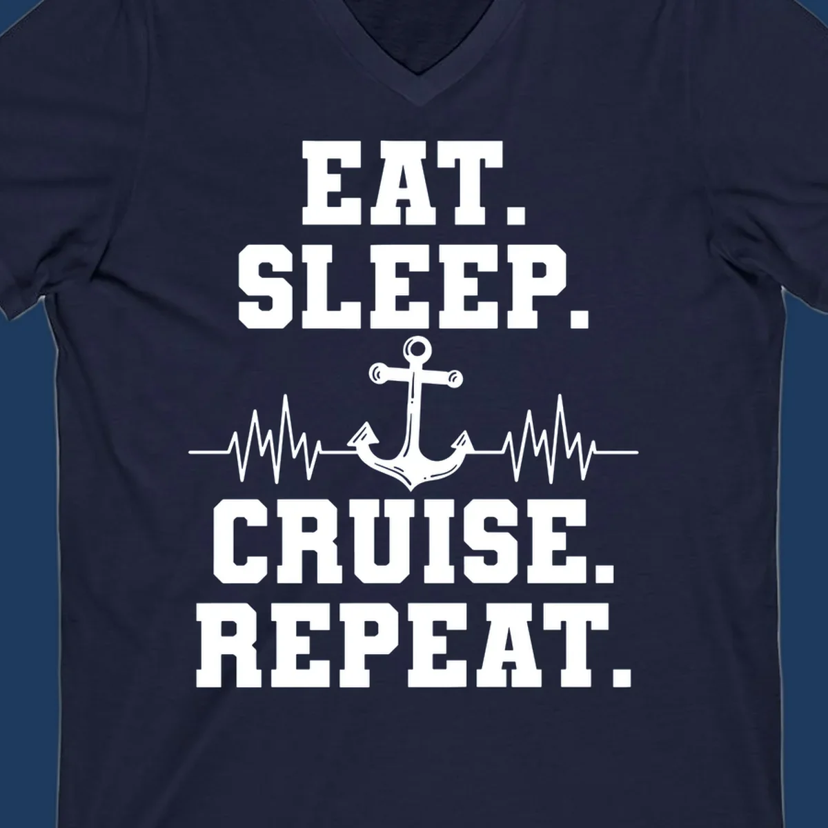 White text reading 'Eat Sleep Cruise Repeat' with anchor and heartbeat pulse line design on gray background