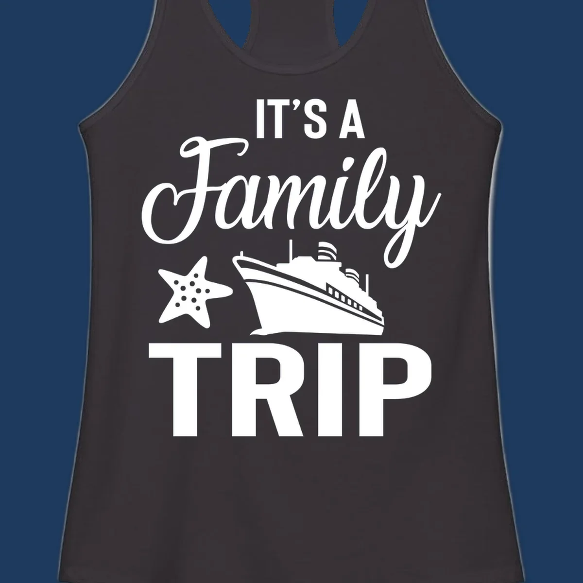 White cruise ship and starfish with text reading 'It's A Family Trip' on gray background