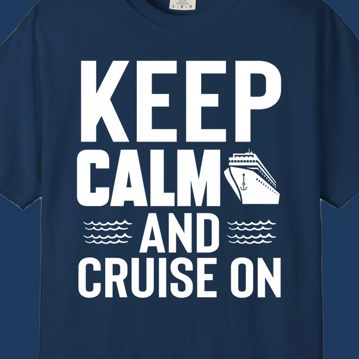 Keep calm and cruise on design with white text, cruise ship illustration, and ocean waves on gray background