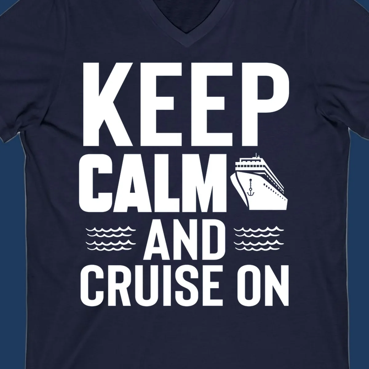 Keep calm and cruise on design with white text, cruise ship illustration, and ocean waves on gray background