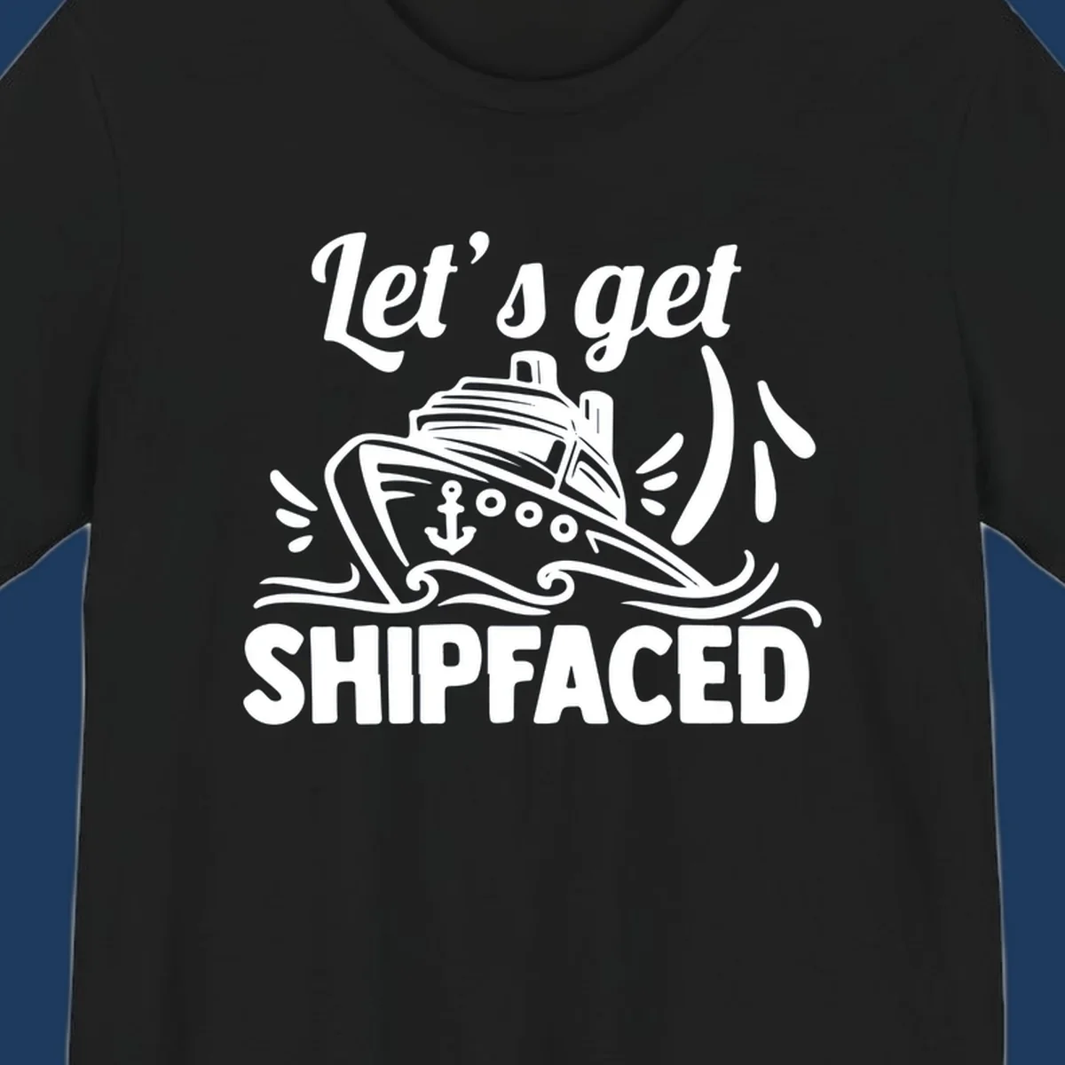White illustration of a cruise ship with anchor and waves, text reads 'Let's get shipfaced' in bold italics on gray background