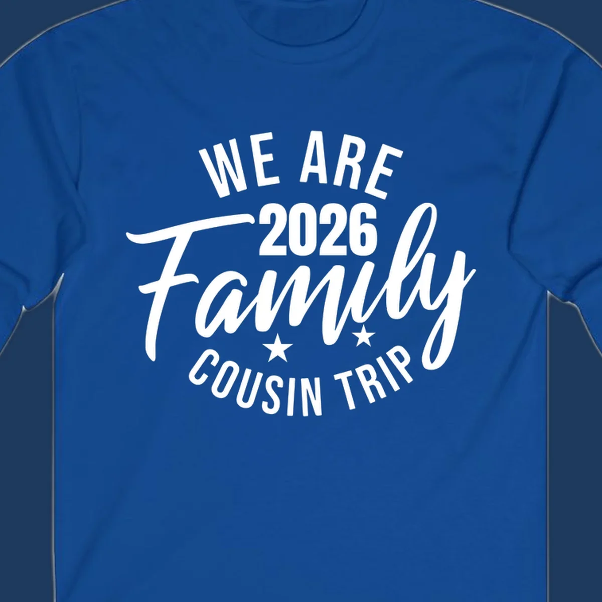White text on gray background reading 'We Are 2026 Family Cousin Trip' with decorative stars, perfect for matching family cruise shirts.