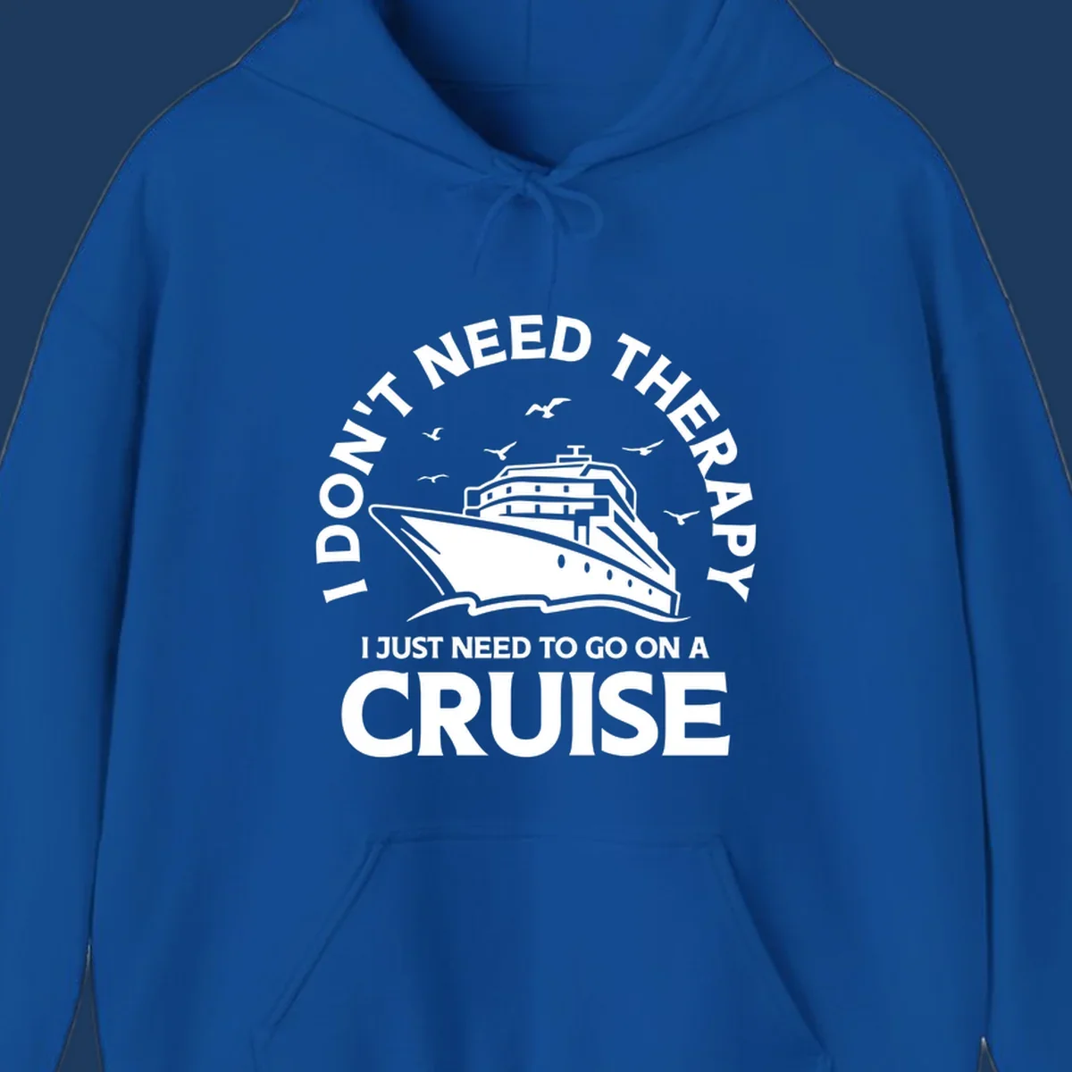 Therapy cruise escape design: cruise ship with seagulls and circular text reading 'I don't need therapy I just need to go on a cruise'