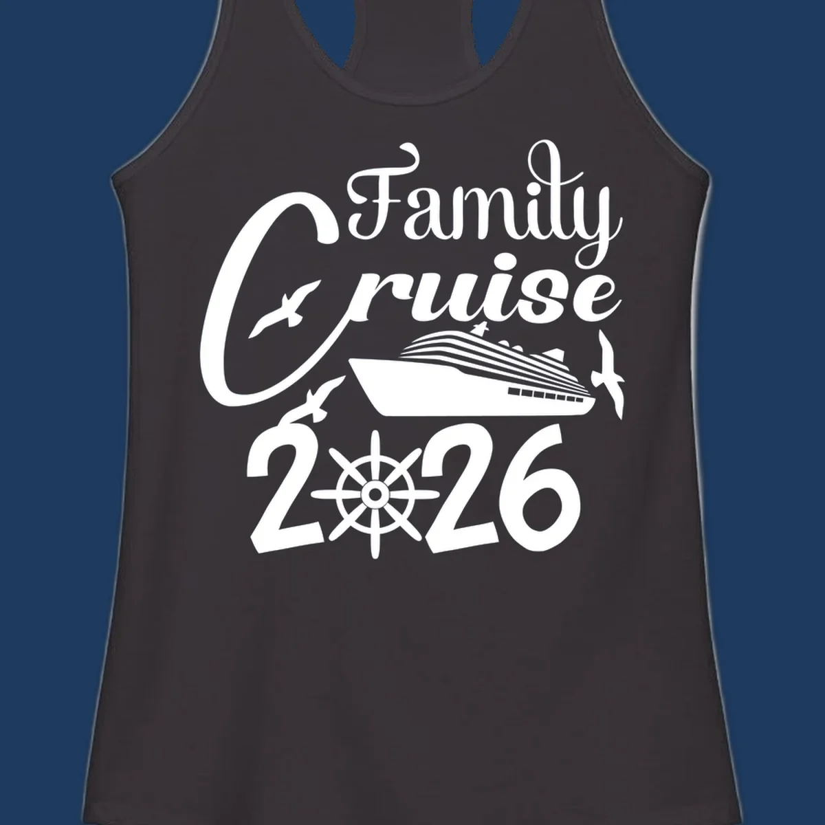 Family Cruise 2026 design with cruise ship, ship's wheel, and seagulls in white on gray background