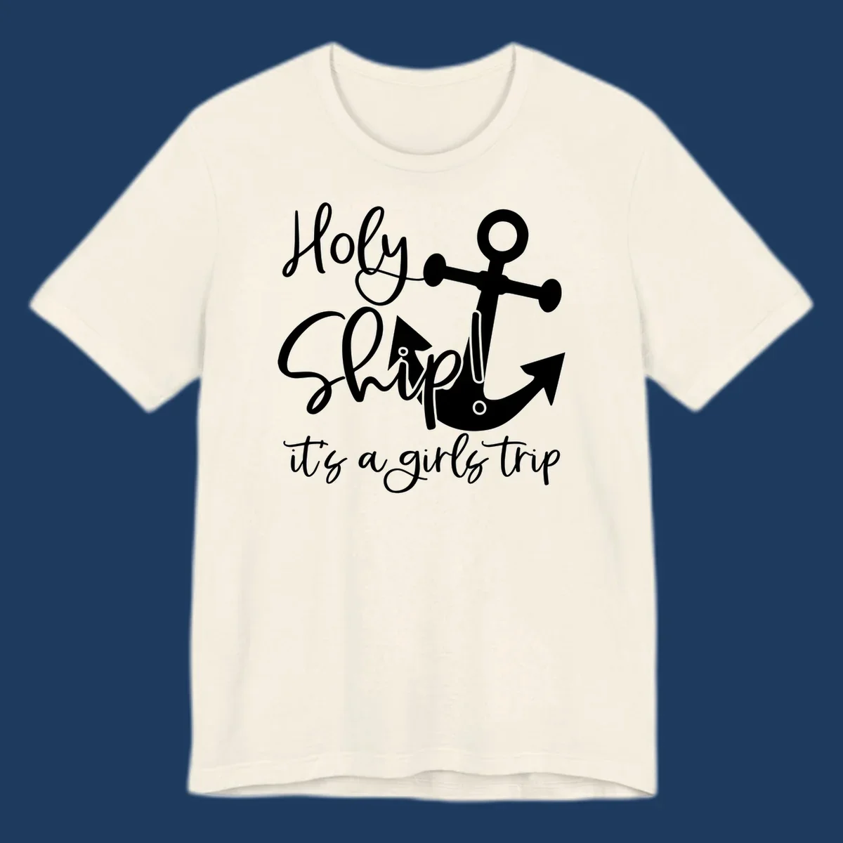White nautical design with anchor and ship's wheel featuring 'Holy Ship it's a girls trip' text on gray background