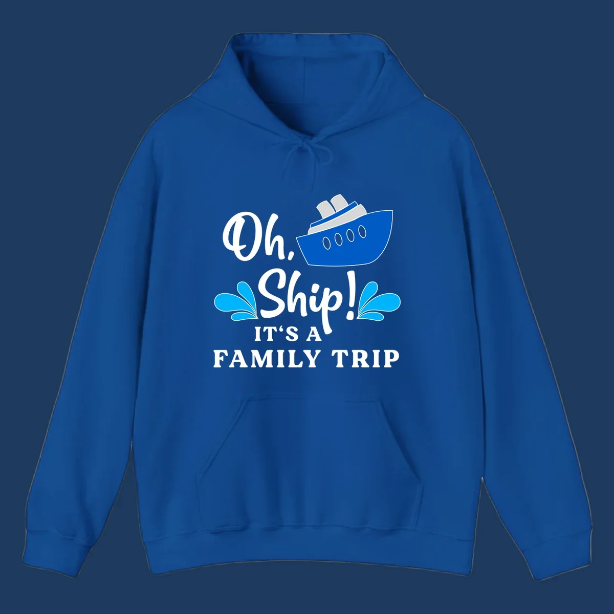 Blue cruise ship with water splashes and text reading 'Oh Ship It's A Family Trip' - funny family cruise design