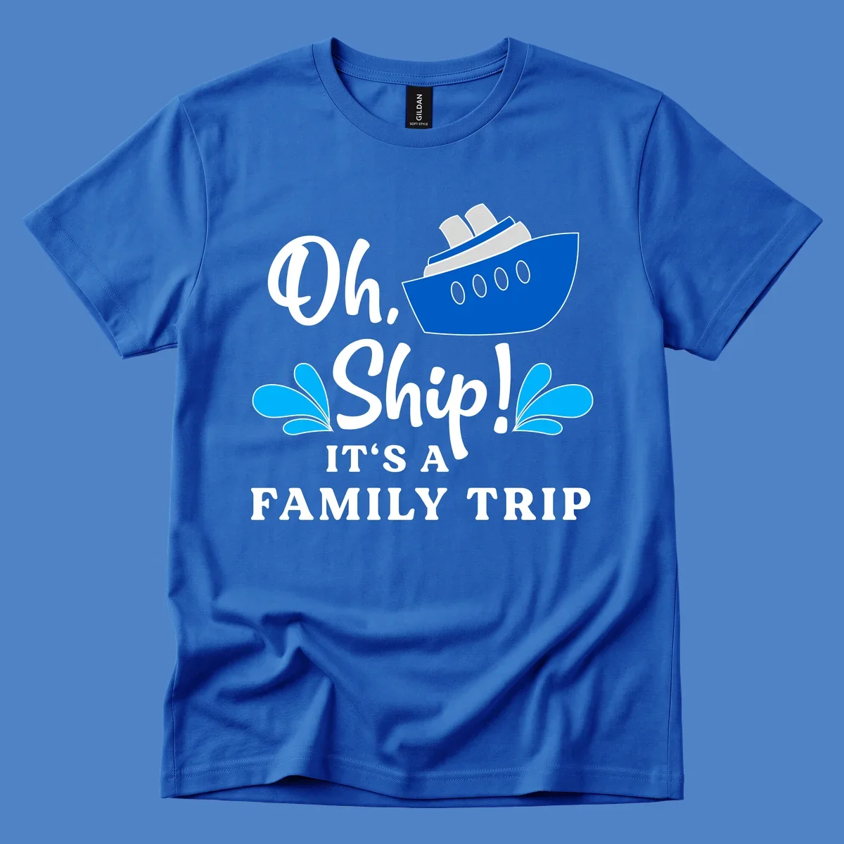 Blue cruise ship with water splashes and text reading 'Oh Ship It's A Family Trip' - funny family cruise design