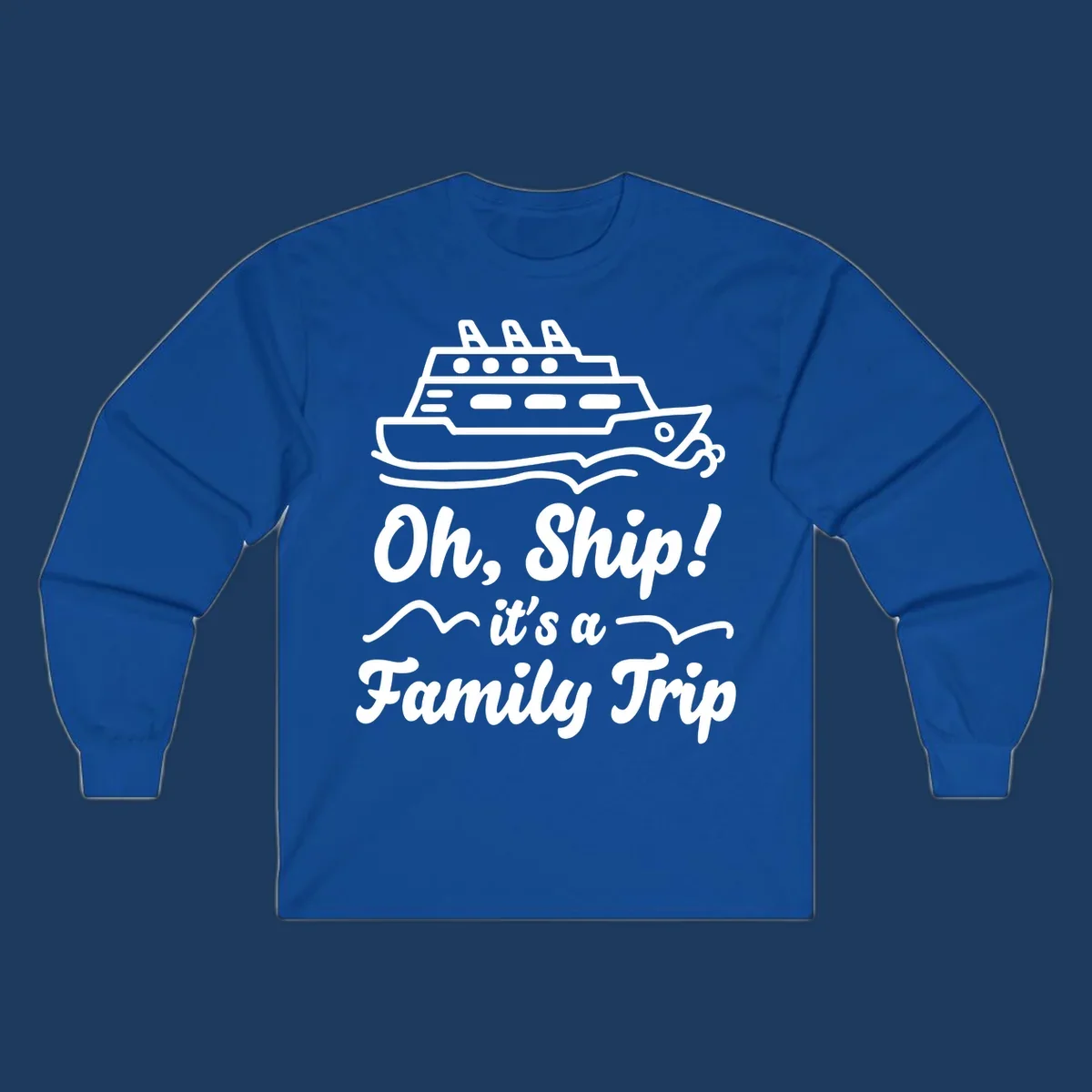 Cruise ship illustration above text reading 'Oh, Ship! it's a Family Trip' with ocean waves for a funny family cruise design