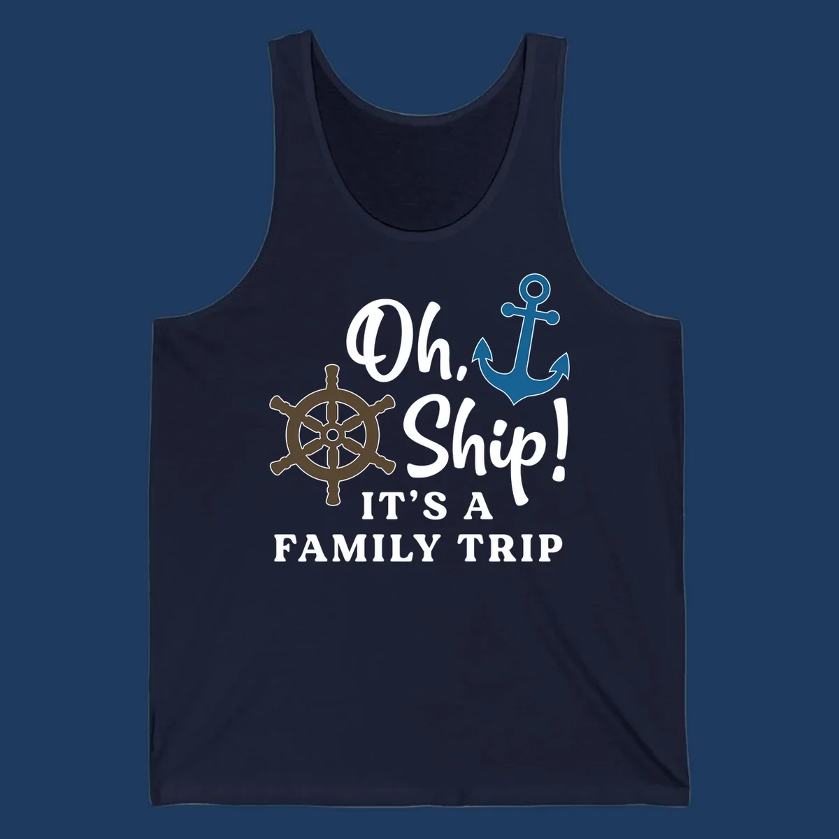 Oh Ship Family Trip design with ship wheel and anchor nautical symbols and humorous cruise vacation text