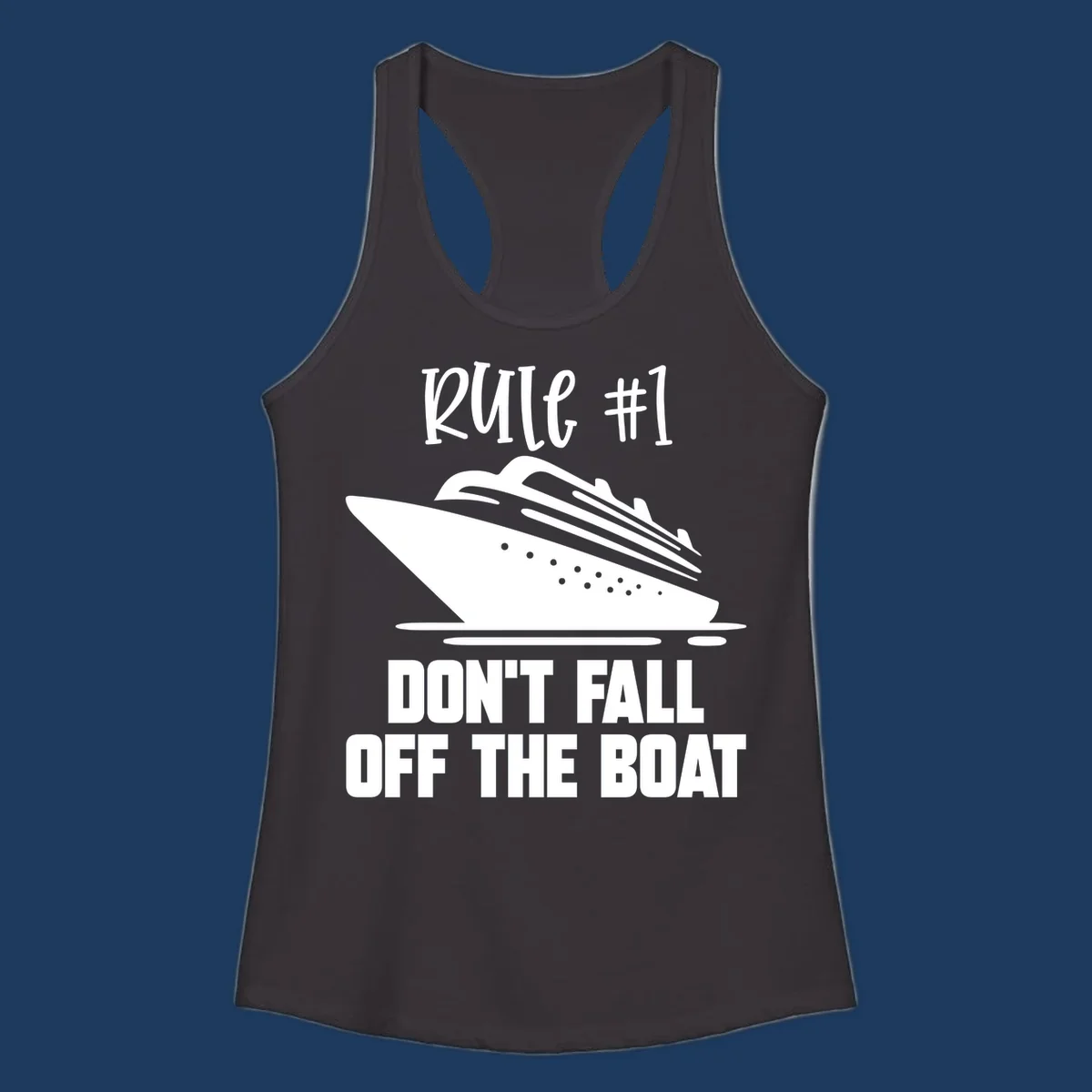 Illustration of a cruise ship with text reading 'Rule #1 Don't Fall Off The Boat' in white on gray background