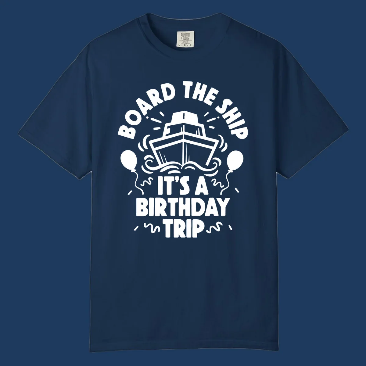 White cruise ship illustration with balloons and confetti, text reads 'Board The Ship It's A Birthday Trip'