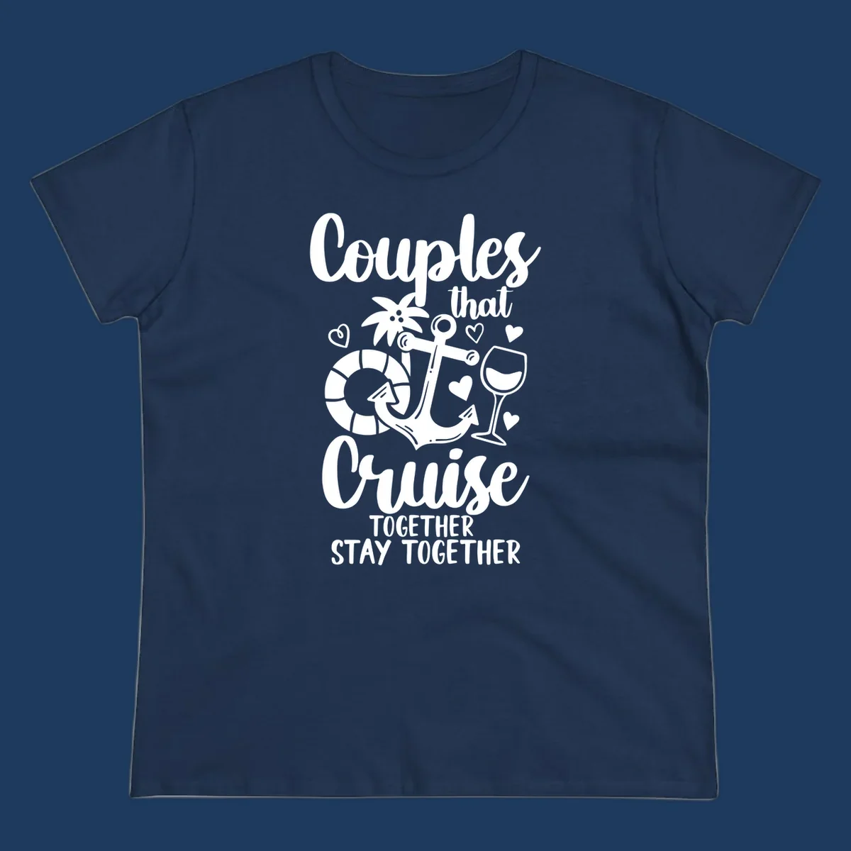 White nautical design with anchor, wine glass, palm tree, and hearts featuring text 'Couples that Cruise Together Stay Together' on gray background