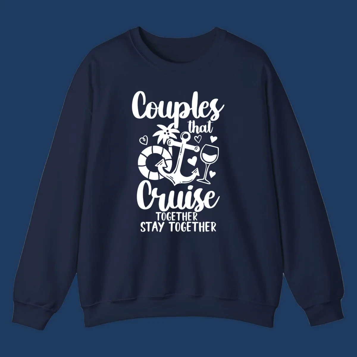 White nautical design with anchor, wine glass, palm tree, and hearts featuring text 'Couples that Cruise Together Stay Together' on gray background