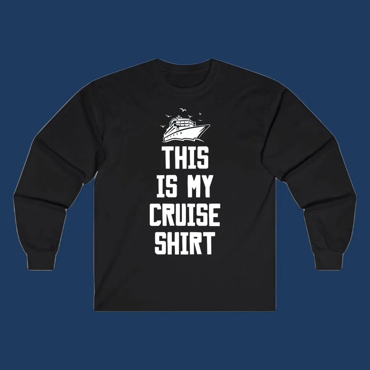 White cruise ship illustration with seagulls and text reading 'This Is My Cruise Shirt' on gray background