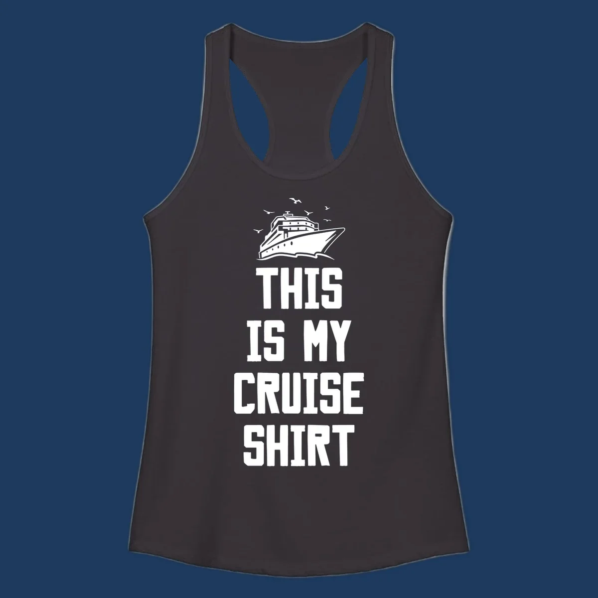 White cruise ship illustration with seagulls and text reading 'This Is My Cruise Shirt' on gray background