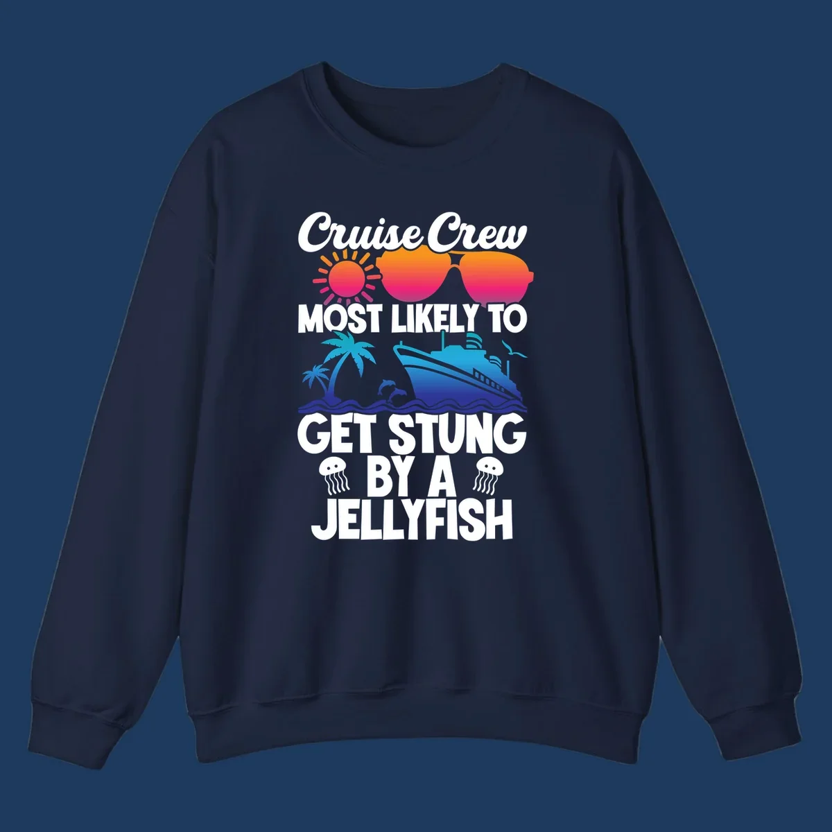 Colorful cruise-themed design with sun, ship, dolphins and jellyfish illustrating 'Most Likely To Get Stung By A Jellyfish' text