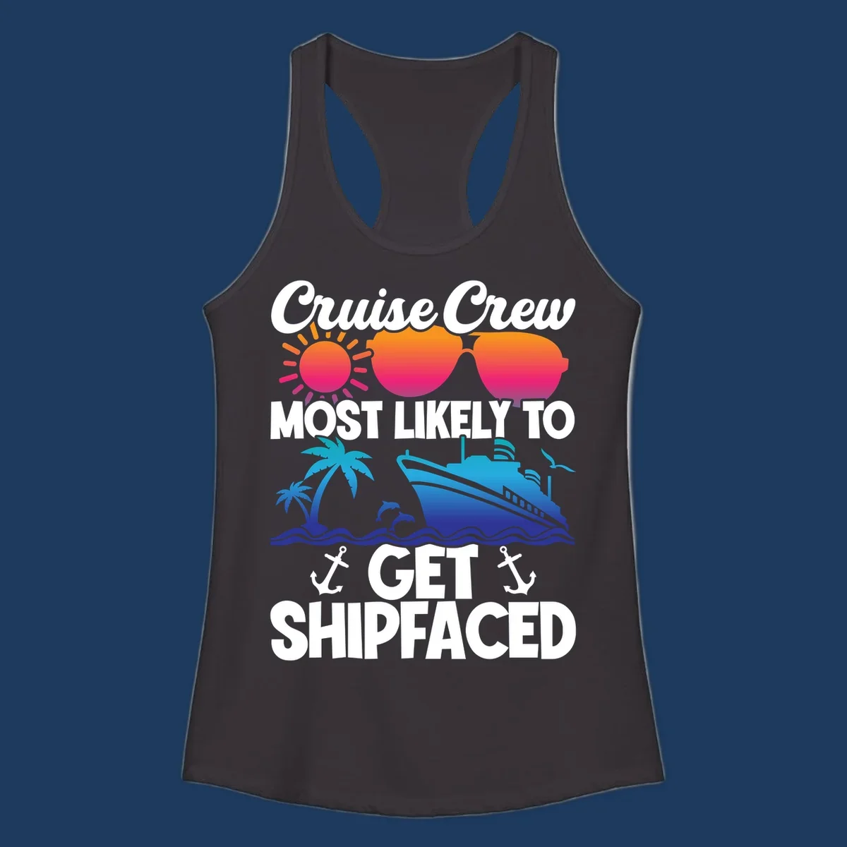 Shipfaced cruise crew design with sun, sunglasses, palm tree, ship, and ocean waves on gray background