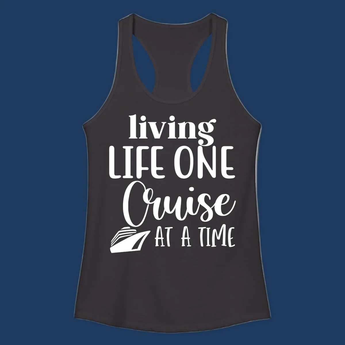 White text reading 'living LIFE ONE Cruise AT A TIME' with a cruise ship illustration on gray background
