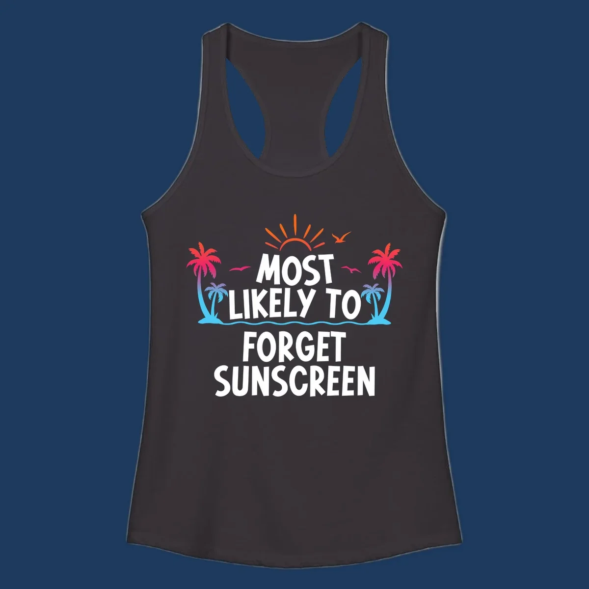 Tropical beach scene with rising sun, palm trees, and text reading 'Most Likely To Forget Sunscreen' in white letters