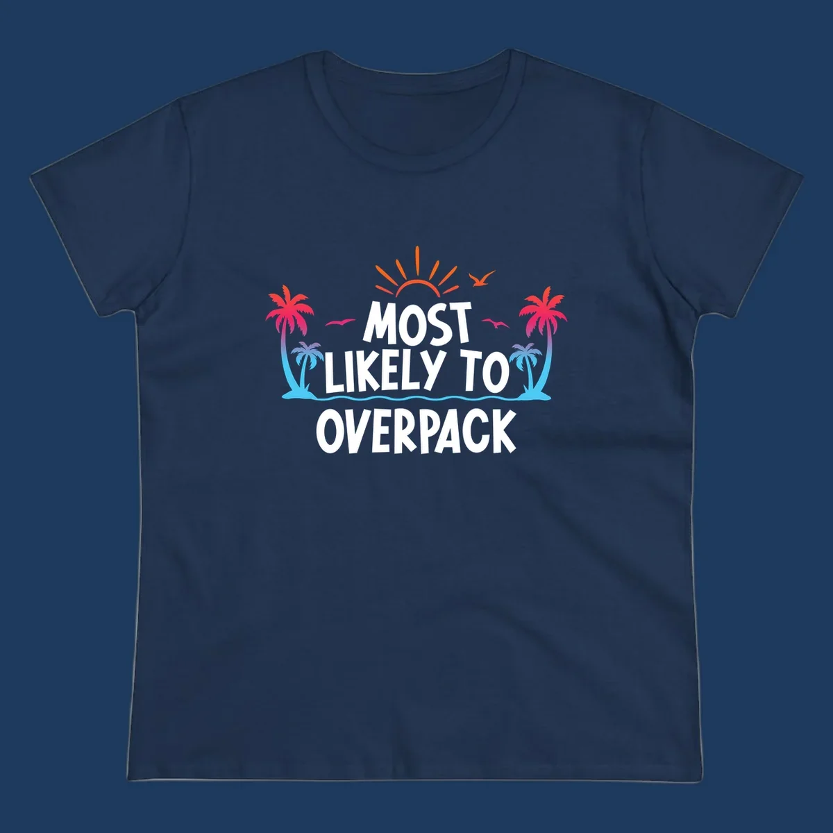Tropical beach illustration with sun, palm trees, waves, and seagulls with text 'Most Likely To Overpack' for cruise vacation humor shirt design