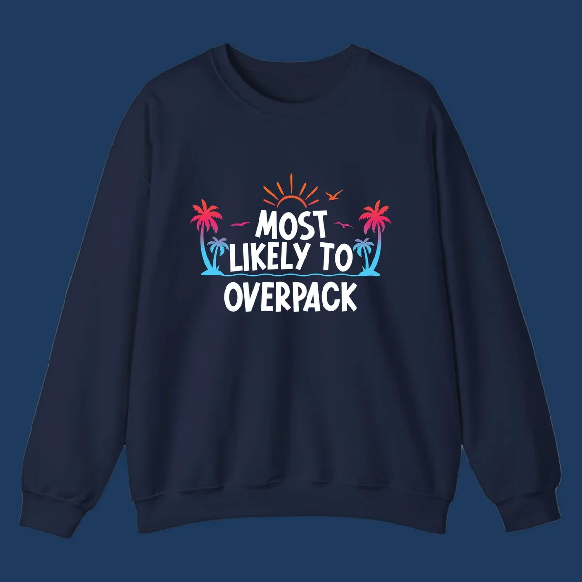 Tropical beach illustration with sun, palm trees, waves, and seagulls with text 'Most Likely To Overpack' for cruise vacation humor shirt design