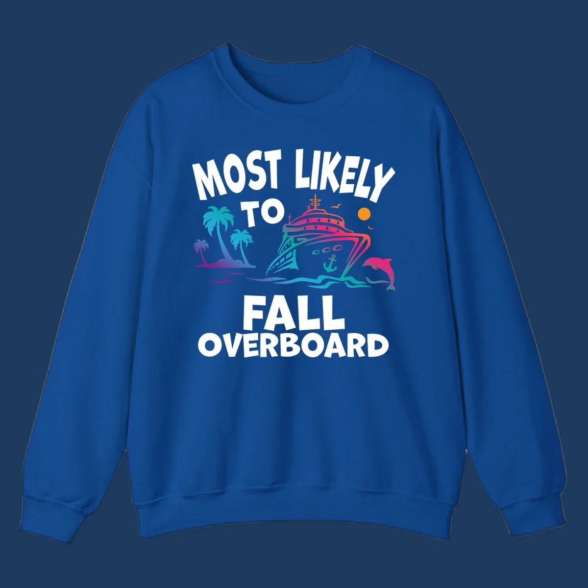 Colorful cruise ship with palm trees, dolphin, and ocean waves illustration with 'Most Likely To Fall Overboard' text