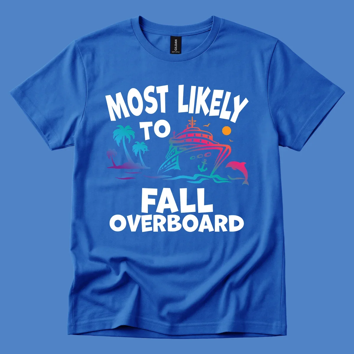 Colorful cruise ship with palm trees, dolphin, and ocean waves illustration with 'Most Likely To Fall Overboard' text