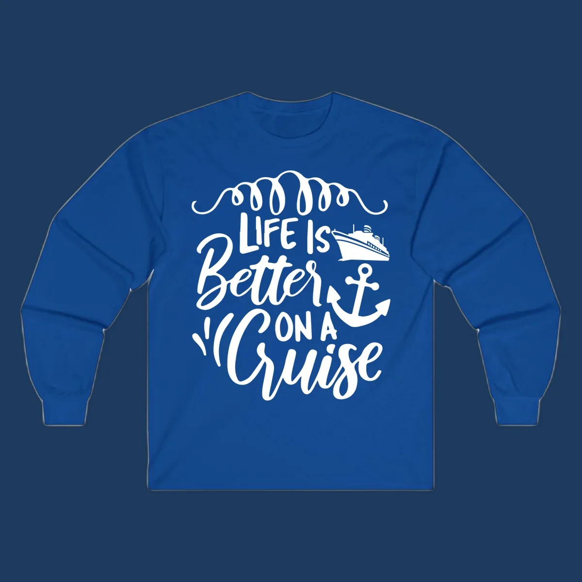 White nautical design with 'Life Is Better On A Cruise' text, cruise ship, anchor, and decorative wave swags on gray background