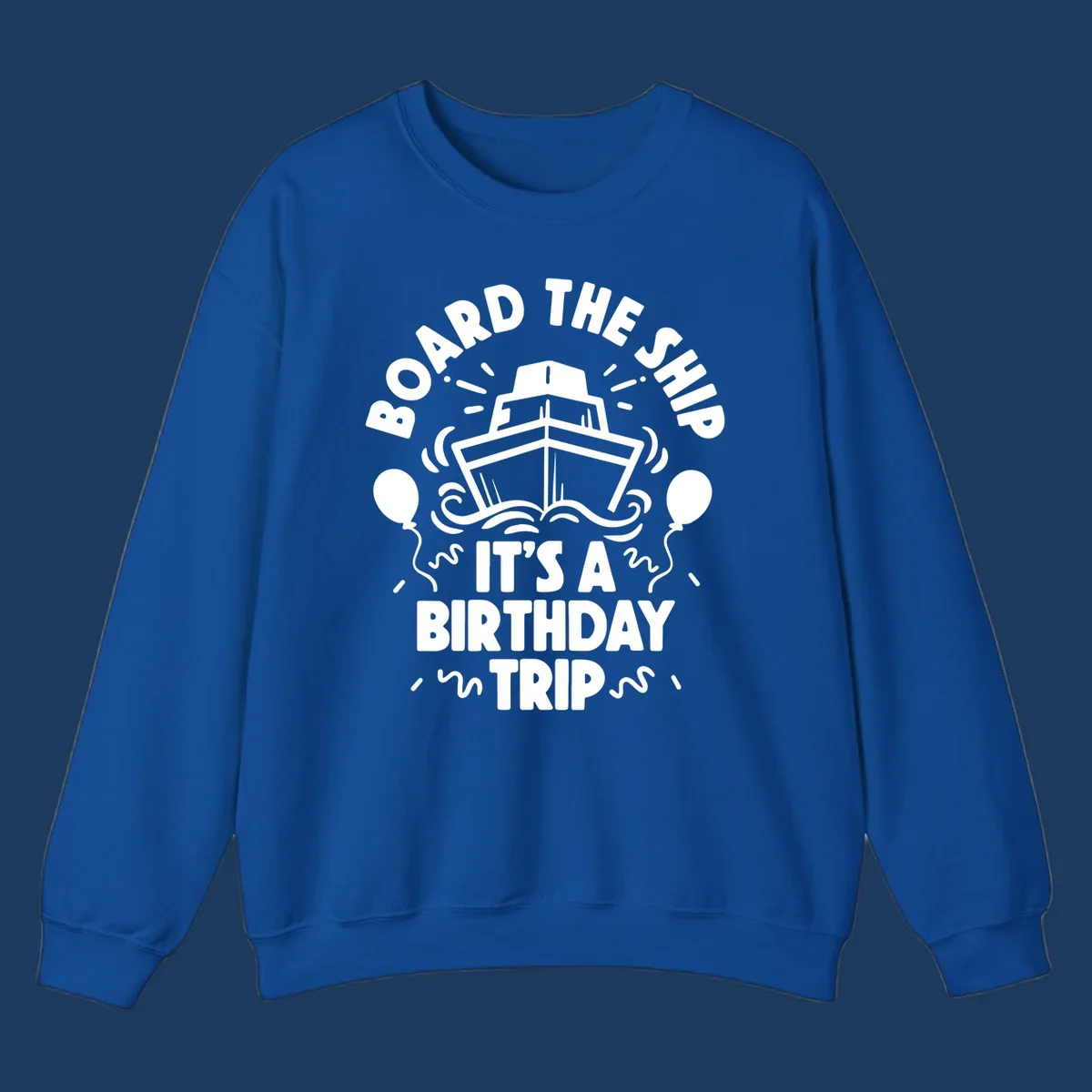 White cruise ship with balloons and confetti surrounded by text reading 'Board the Ship It's a Birthday Trip' on gray background