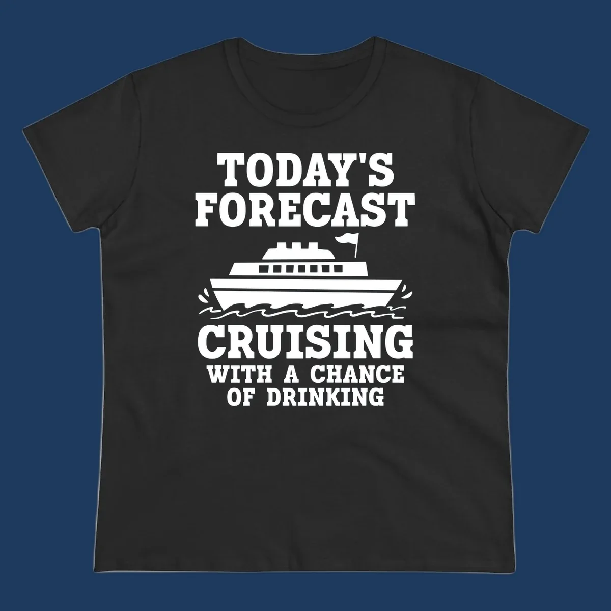 Forecast-style graphic with cruise ship on waves and text reading 'Today's Forecast: Cruising With A Chance Of Drinking'