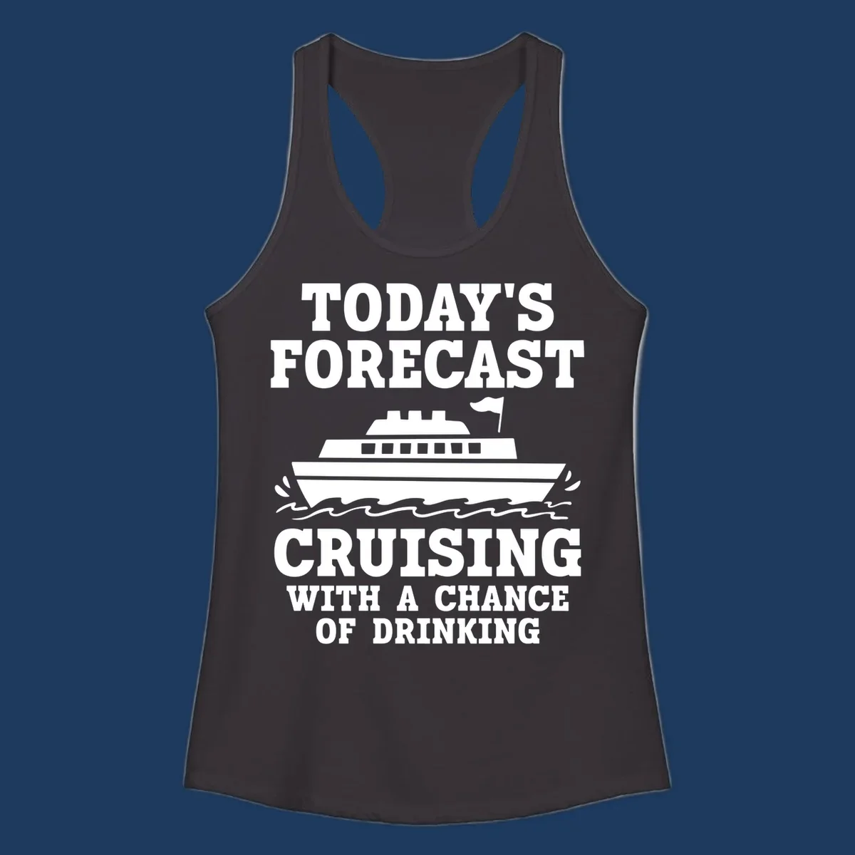 Forecast-style graphic with cruise ship on waves and text reading 'Today's Forecast: Cruising With A Chance Of Drinking'