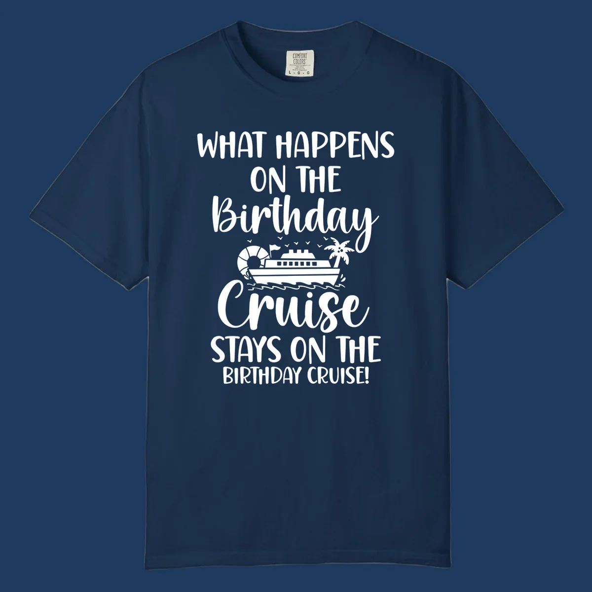 Birthday cruise stays design featuring cruise ship, palm tree, and ocean waves with humorous text