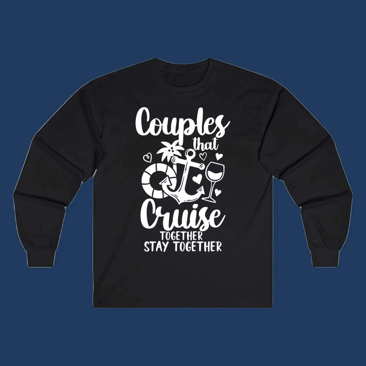 Couples that cruise together design with anchor, wine glass, life preserver, palm tree and hearts on gray background