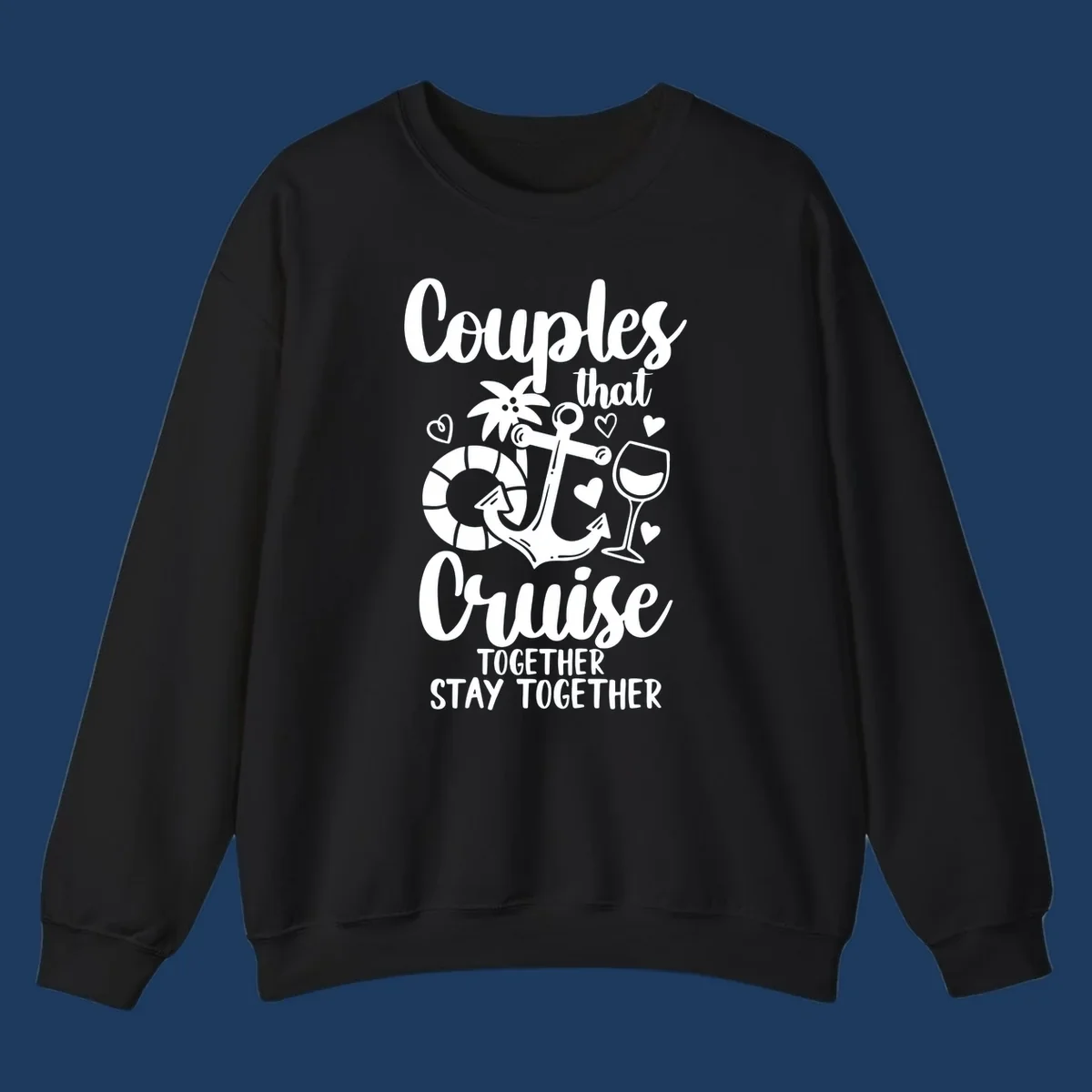 Couples that cruise together design with anchor, wine glass, life preserver, palm tree and hearts on gray background