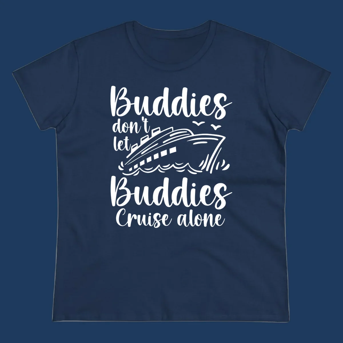Buddies cruise together design with cruise ship and ocean waves graphic