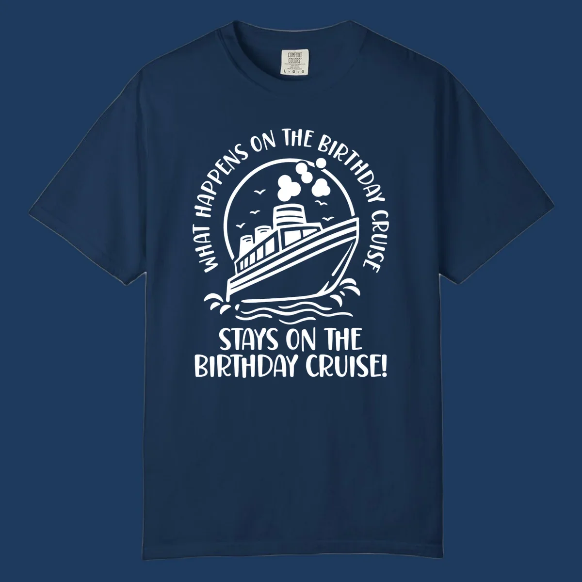Vintage badge with cruise ship and balloons, text reads 'What Happens On The Birthday Cruise Stays On The Birthday Cruise'
