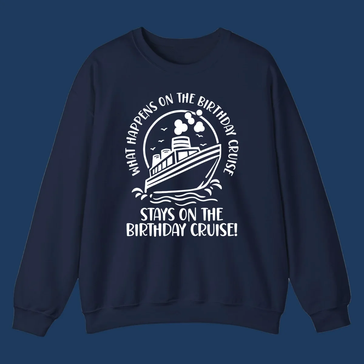 Vintage badge with cruise ship and balloons, text reads 'What Happens On The Birthday Cruise Stays On The Birthday Cruise'