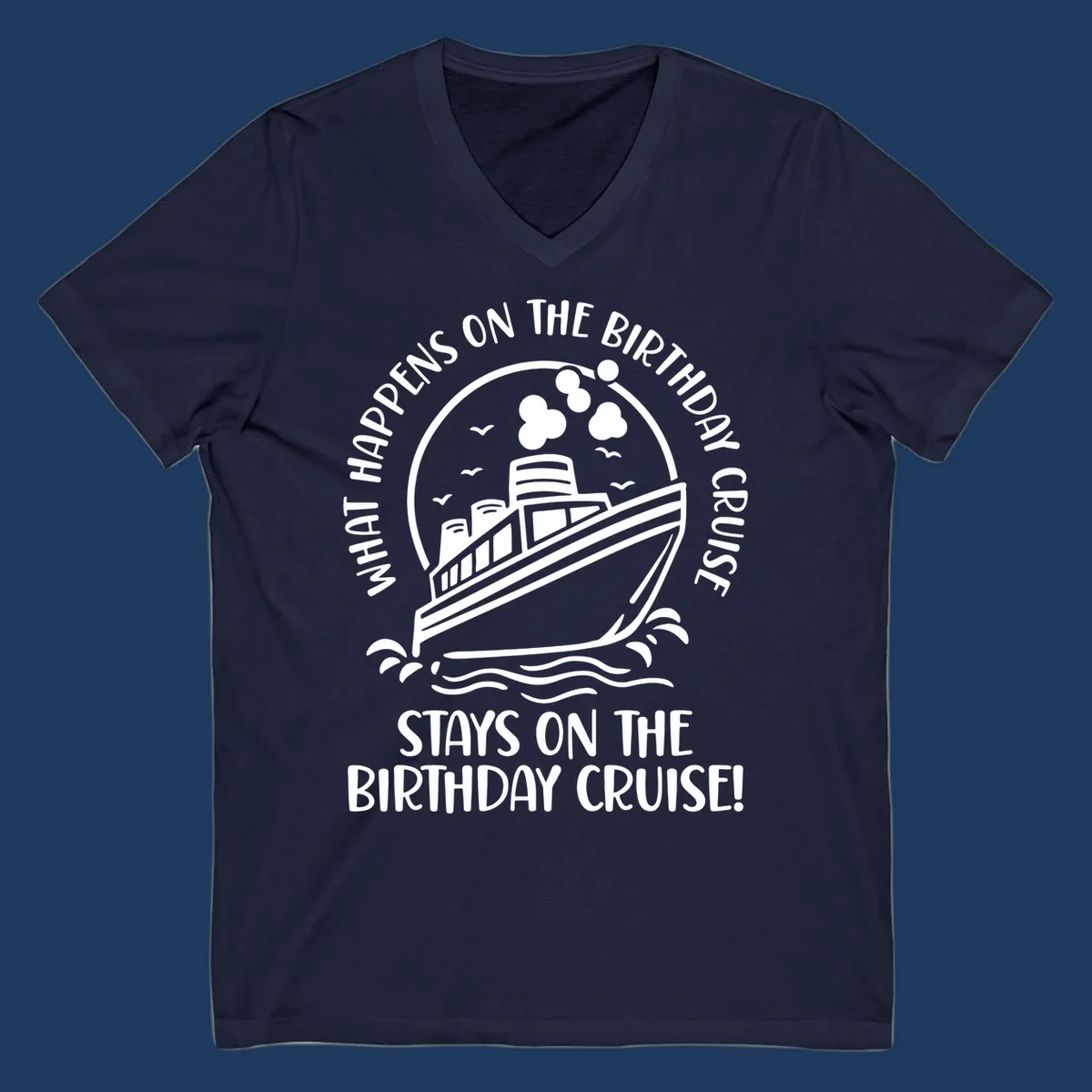 Vintage badge with cruise ship and balloons, text reads 'What Happens On The Birthday Cruise Stays On The Birthday Cruise'