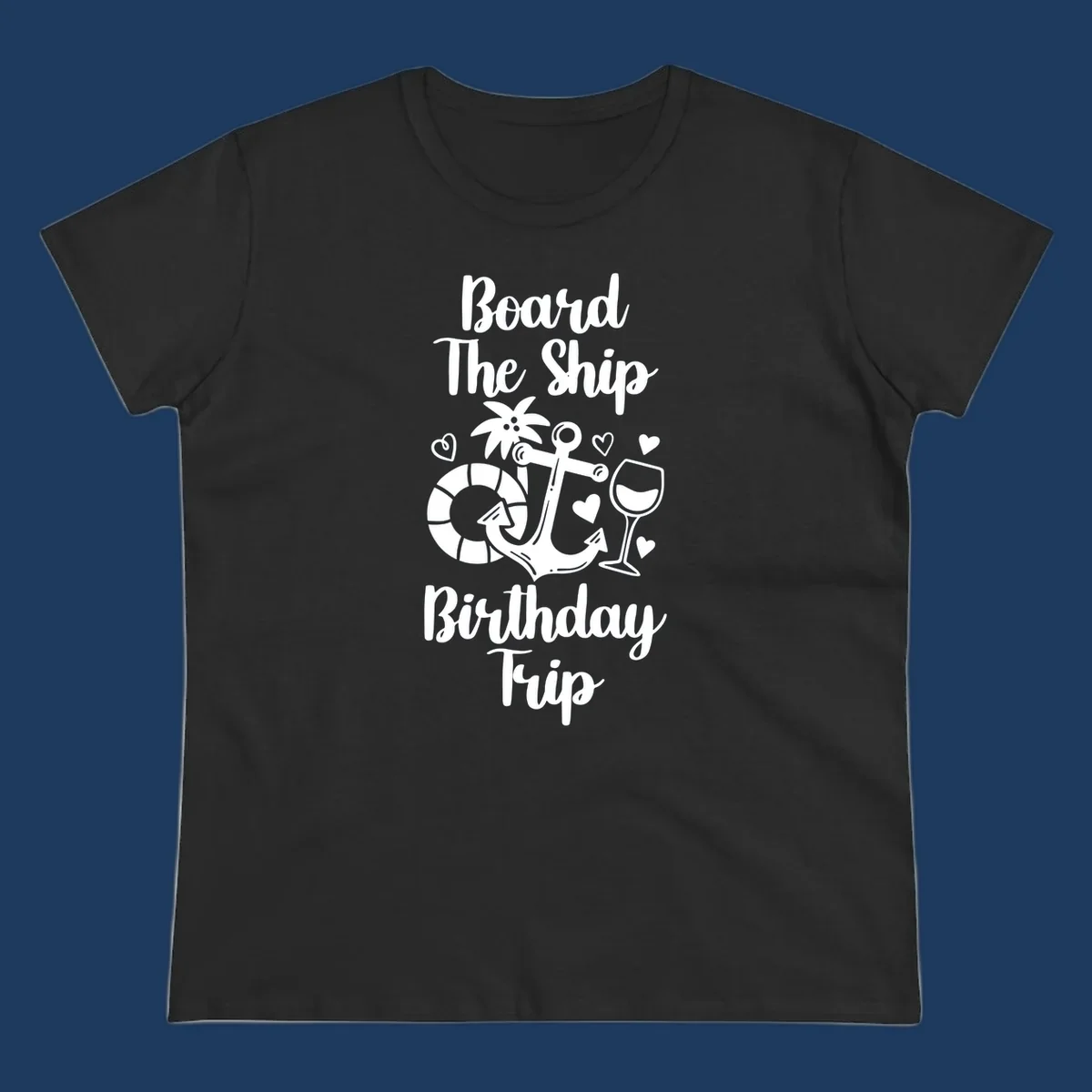 Board the ship birthday trip nautical design with anchor, life preserver, palm tree, wine glass and hearts on gray background
