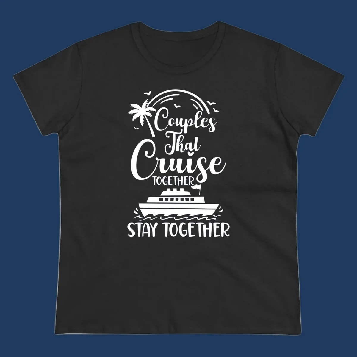 White couples-cruise-together design with palm tree, cruise ship, and ocean waves on gray background