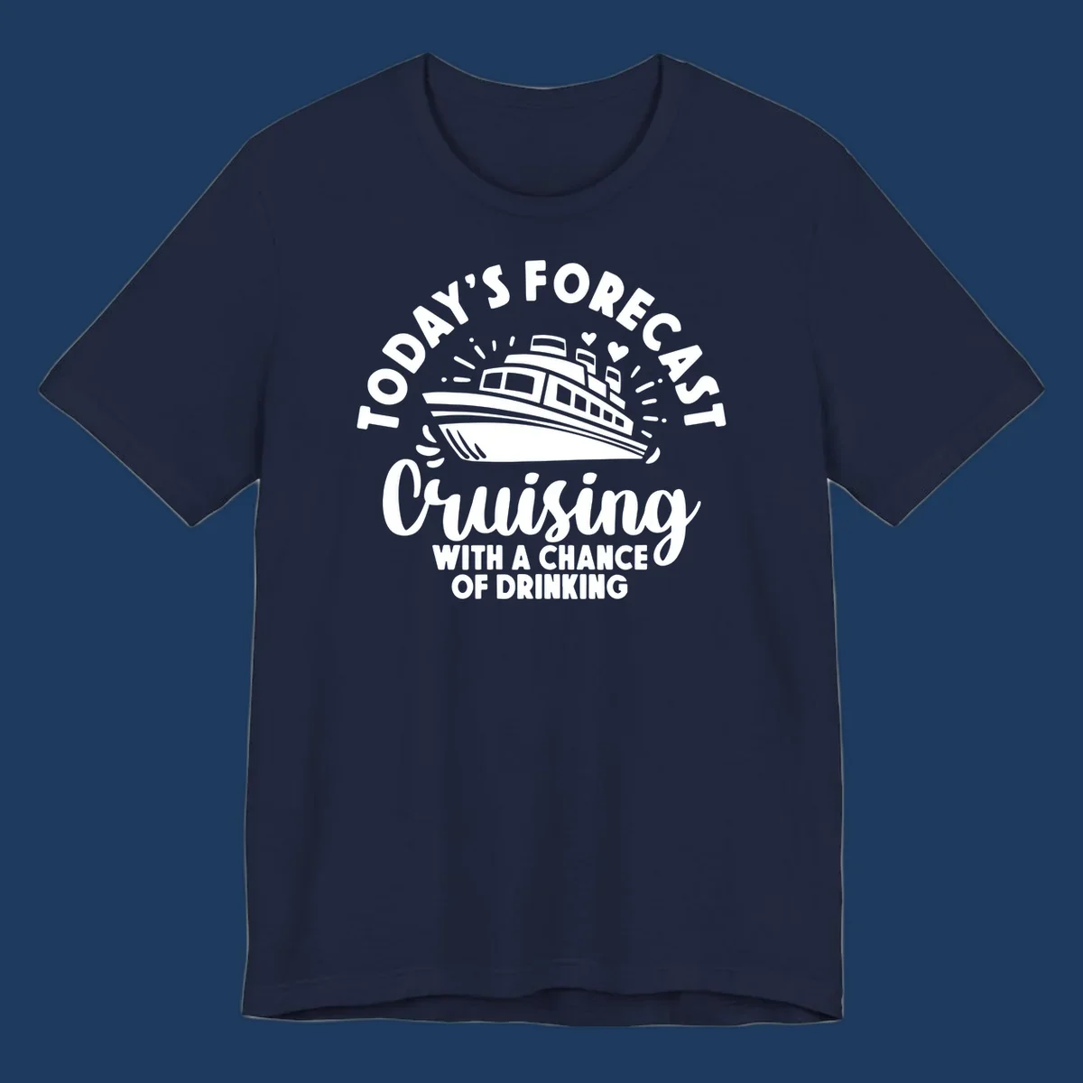 Forecast cruising with a chance of drinking design featuring a cruise ship with radiating lines and hearts, surrounded by text.